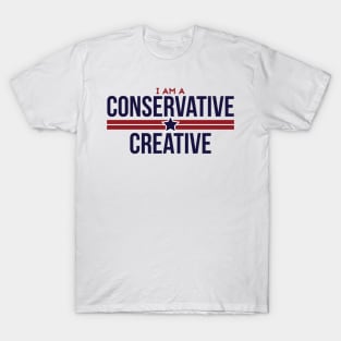 I Am A Conservative Creative T-Shirt